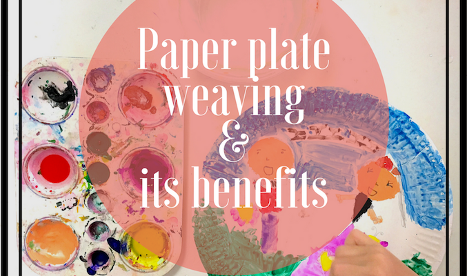 Paper plate weaving how to and its benefits