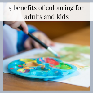 Read more about the article 5 benefits of colouring for adults and kids