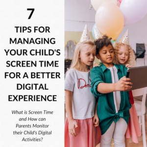 Read more about the article 7 Tips for Managing Your Child’s Screen Time for a Better Digital Experience