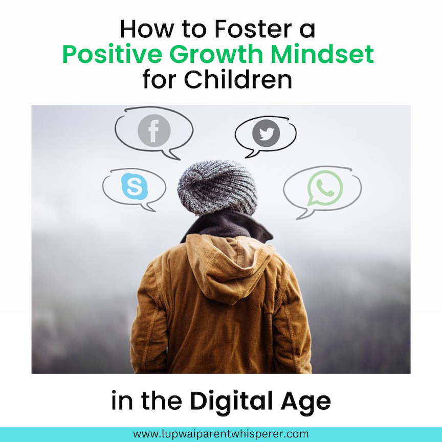 You are currently viewing How to Foster a Positive Growth Mindset for Children in the Digital Age